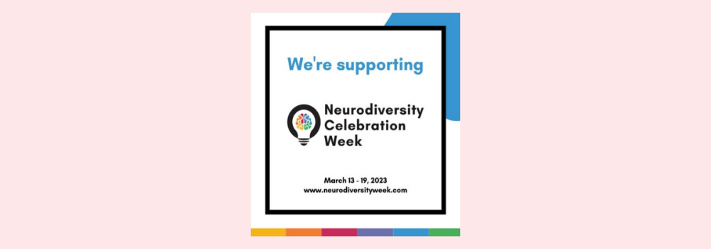 Neurodiversity Celebration Week!